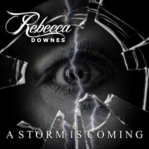 Rebecca Downes - A Storm Is Coming