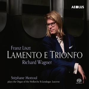 Stephane Mottoul - Liszt & Wagner - Lamento E Trionfo