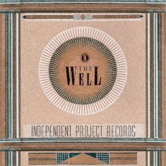 Various Artists - The Well - The Independent Project