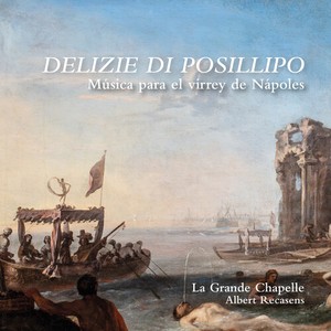 La Grande Chapelle - Delizie Di Posillipo - Musica Para