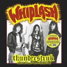 Whiplash - Thunderstruk 1984-1985 Demos/Live A