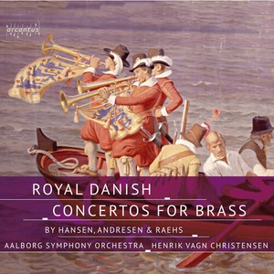 Aalborg Symphony Orchestra Henrik - Royal Danish Brass Concertos