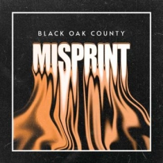 Black Oak County - Misprint (Orange Splatter Vinyl Lp)