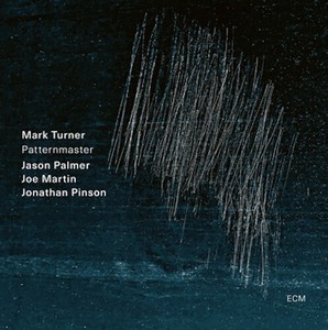 Mark Turner Quartet - Patternmaster