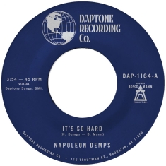 Demps Napoleon - It's So Hard B/W It's So Hard (Part