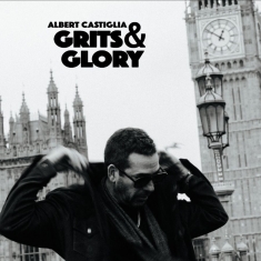 Albert Castiglia - Grits & Glory