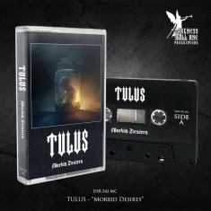 Tulus - Morbid Desires (Mc)