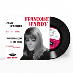 Françoise Hardy - J'suis D'accord / Tous Les Garçons Et Les Filles De Mon Âge