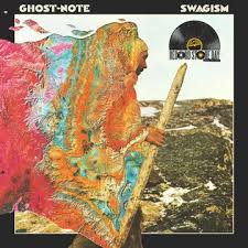 Ghost-Note - Swagism (2Lp/180G/Deluxe Gatefold Sleeve/Limited) (Rsd)