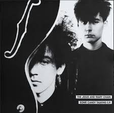 Jesus & Mary Chain - Some Candy Talking Ep (Rsd)
