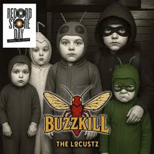 Locustz - Buzzkill (Rsd)
