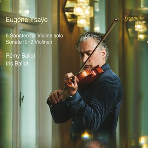 Eugene Ysaye - 6 Sonatas For Solo Violin, Op. 27