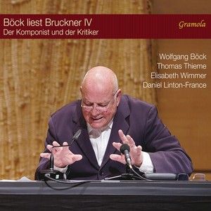 Wolfgang Bock - Böck Liest Bruckner Iv