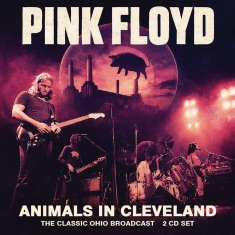 Pink Floyd - Animals In Cleveland (2 Cd)