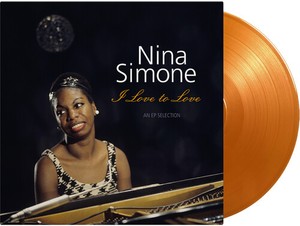 Nina Simone - I Love To Love - An Ep Selection