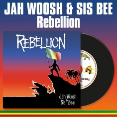 Jah Woosh & Sis Bee - Rebellion