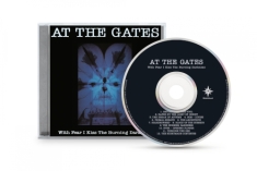At The Gates - With Fear I Kiss The Burning Darkne
