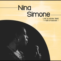 Nina Simone - Live & Kickin 1985 - Radio Broadcas