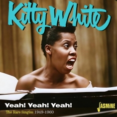 Kitty White - Yeah! Yeah! Yeah! - The Rare Singles 1949-1960