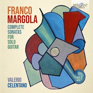 Franco Margola - Complete Sonatas For Solo Guitar
