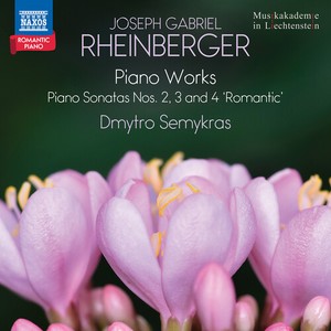 Joseph Rheinberger - Piano Works