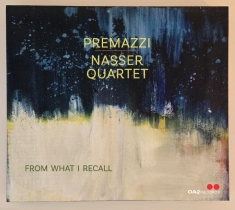 Premazzi / Nasser Quartet - From What I Recall