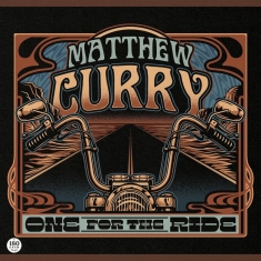 Curry Matthew - One For The Ride (Vinyl Lp)