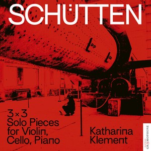 Katharina Klement - Schütten - 3 X 3 Solo Pieces For Vi