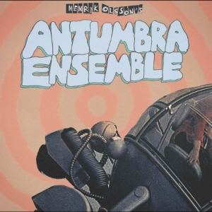 Henrik Olsson - Antumbra Ensemble