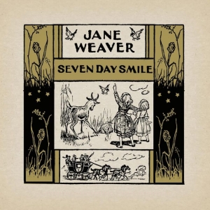 Jane Weaver - Seven Day Smile