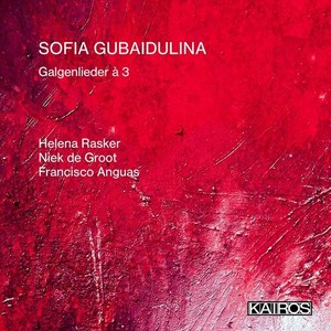 Sofia Gubaidulina - Galgenlieder À 3