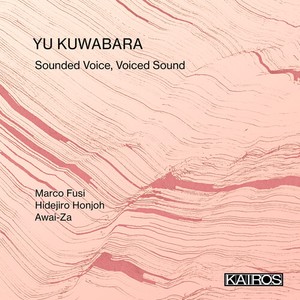 Yu Kuwabara - Sounded Voice, Voiced Sound