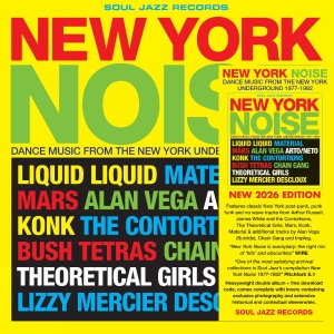 Soul Jazz Records Presents - New York Noise ? Dance Music From T