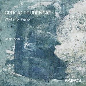Cergio Prudencio - Works For Piano