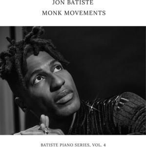 Jon Batiste - Monk Movements