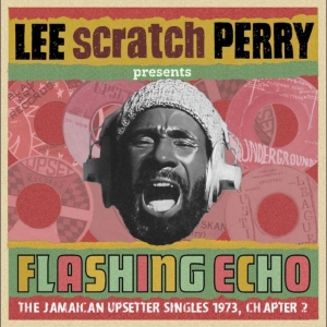 Various Artists - Flashing Echo Lee ?Scratch? Perry P