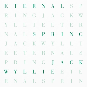 Jack Wylie - Eternal Spring (Transparent 'Petrol