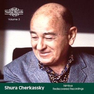 Shura Cherkassky - Nimbus Rediscovered Recordings, Vol