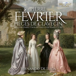 Pierre Fevrier - Pieces De Clavecin, 1Re Livre (Pari