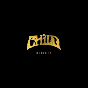 Child - Rebirth (Vinyl Lp)