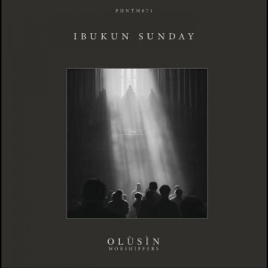 Ibukun Sunday - Olùsìn (Worshippers)