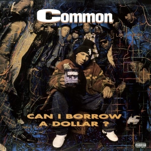 Common - Can I Borrow A Dollar?
