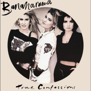 Bananarama - True Confessions (40Th Anniversary