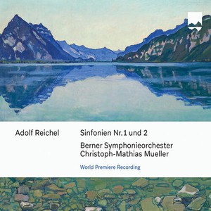 Adolf Reichel - Symphonies Nos. 1 & 2