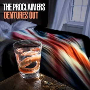 Proclaimers The - Dentures Out
