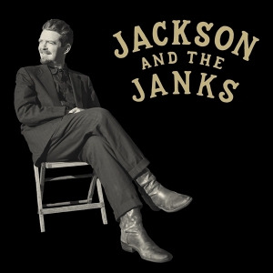 Jackson And The Janks - These Are The Days