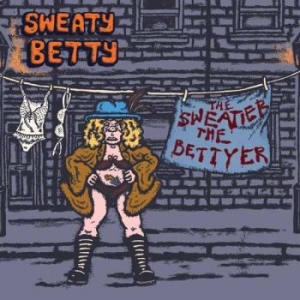 Sweaty Betty - Sweatier The Bettyer The