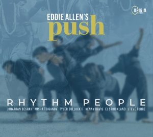 Eddie Allen's Push - Rhythm People