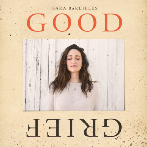 Bareilles Sara - Good Grief