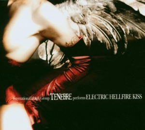 Tenebre - Electric Hellfire Kiss